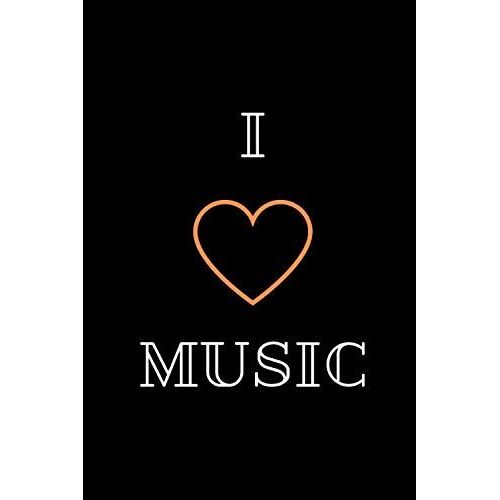 I Love Music: Sheet Music Notebook