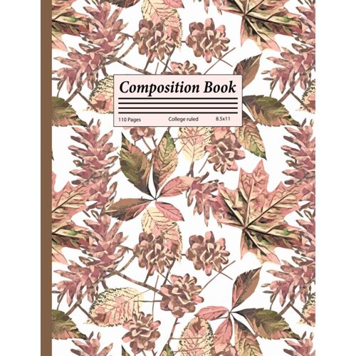 Composition Book: Journal And Notebook For Students Composition Book For Students College Ruled Note Book For School College Work & University Students|