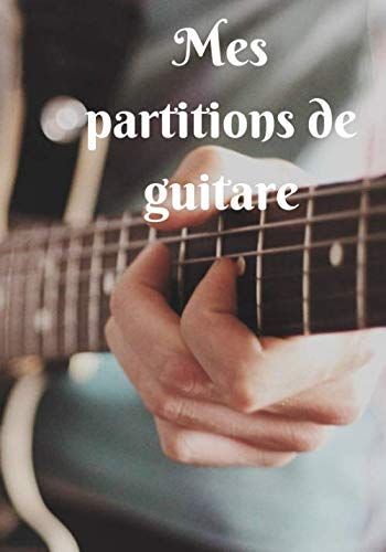Mes Partitions De Guitare: 100 Partitions (Tablatures) De Guitare Vierges Prêtes À L'emploi Et À Remplir Pour Garder Toutes Ses Musiques Dans Un Seul Carnet - Couverture "Close Hands 2"