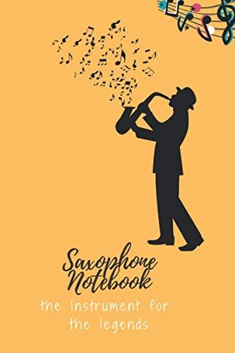 Saxophone Notebook, The Instrument For The Legends