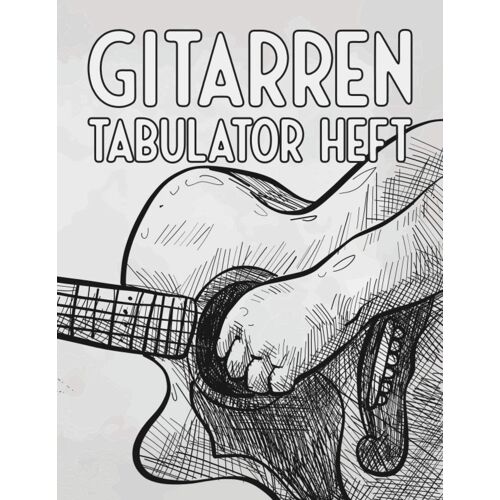 Gitarren Tabulator Heft: Blanko - Leere Tabs Und Akkorde - Grosse Lineatur - Musik Schreibheft - Tabulator Und Akkord Notenblock - Ca. Din A4