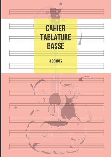 Cahier Tablature Basse: Basse 4 Cordes, 11 Tablatures Par Page, 100 Pages A4
