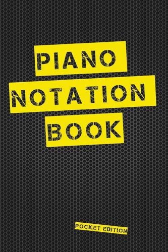 Piano Notation Book Pocket Edition: Blank Piano Manuscript Paper, Pocket Notebook Featuring Four Double Notation Staves Per Page With Treble And Bass Clefs, 6 X 9, Durable Cover, Perfect Binding