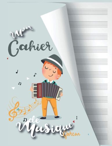Mon Cahier De Musique Garcon: 108 Pages Large - Grand Format Carnet De Partitions Tablature Papier Manuscrit Vierges -Écrire Les Notes Élève Débutants- - Étudiant- Garçon12 Portées Par Page -Partit