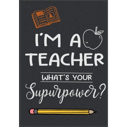 I'm A Teacher: Journal Notebook For Teacher Appreciation: Great Teacher Gift For Christmas/Thank You/Year End/Retirement