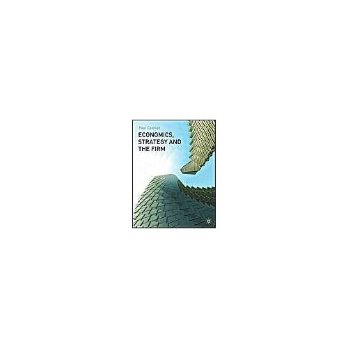 Economics, Strategy And The Firm