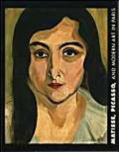 Matisse, Picasso, And Modern Art In Paris