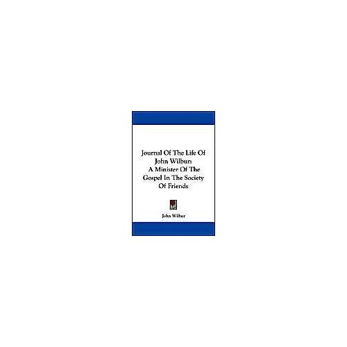 Journal Of The Life Of John Wilbur