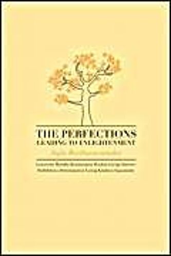 The Perfections Leading To Enlightenment