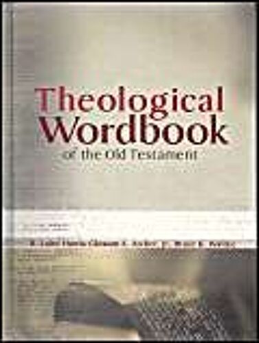 Theological Wordbook Of The Old Testament