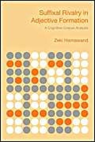 Suffixal Rivalry In Adjective Formation: A Cognitive-Corpus Analysis