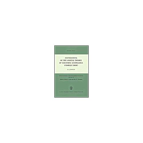 Foundations Of The Logical Theory Of Scientific Knowledge (Complex Logic)