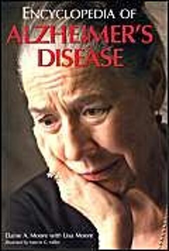 Encyclopedia Of Alzheimer's Disease: With Directories Of Research, Treatment, And Care Facilities