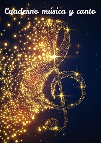 Cuaderno Música Y Canto: 100 Páginas De Tamaño A4 Para Escribir Partituras Y Discursos: Teoría Musical Y Cuaderno De Partituras