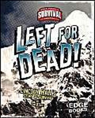 Left For Dead!: Lincoln Hall's Story Of Survival