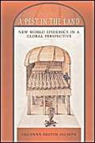 A Pest In The Land: New World Epidemics In A Global Perspective