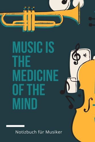 Music Is The Medicine Of The Mind: A5 Notizbuch Blanko Sport | Motivation | Buch | Laufen | Mentaltraining |Gluecklich | Geschenkidee | Leistungssport | Disziplin | Meditation | Freund