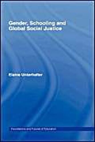 Gender, Schooling And Global Social Justice