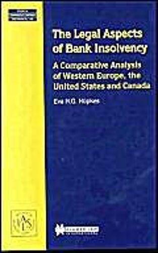 The Legal Aspects Of Bank Insolvency, A Comparative Analysis Of Western Europe, The United States And Canada