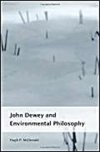 John Dewey And Environmental Philosophy