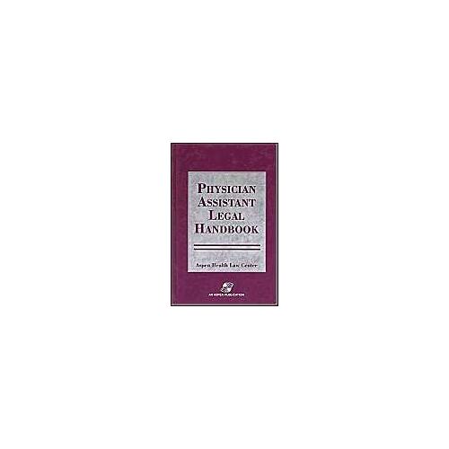 Physician Assistants Legal Handbook