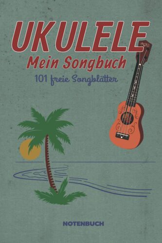 Ukulele Notenbuch Fuer 101 Eigene Songideen: Musik Geschenk Fuer Ukulelespieler | Eintragen Von Songideen, Kompositionen & Notizen | Din A5 | 120 Seiten | Geschenk Fuer Musiker | Musik Buch Als Gesche