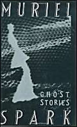 The Ghost Stories Of Muriel Spark