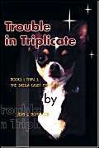 Trouble In Triplicate