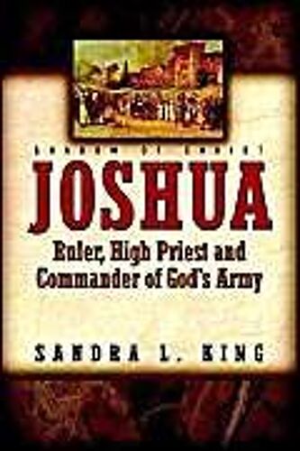 Joshua-Ruler, High Priest And Commander Of God's Army
