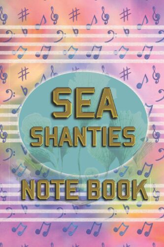 Sea Shanties Note Book: Rainbow & Seaweed Maritime Worksongs Journal To Track Favorites