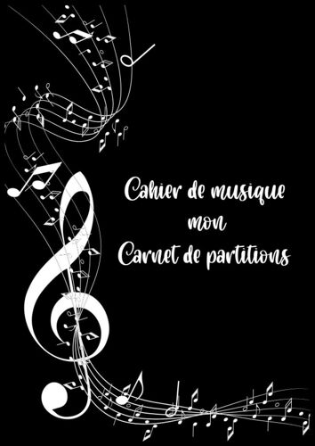 Cahier De Musique - Mon Carnet De Partitions 12 Portées Par Page