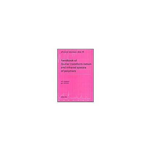 Handbook Of Fourier Transform Raman And Infrared Spectra Of Polymers