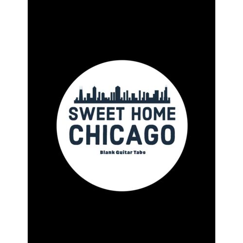 Sweet Home Chicago: Blank Guitar Tabs