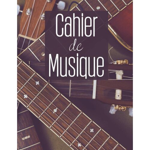 Cahier De Musique: Feuilles De Partition Musicale Pour Musicien / Compositeur | 100 Pages | Format 21,6 X 27,9 Cm