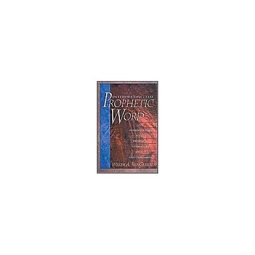Interpreting The Prophetic Word