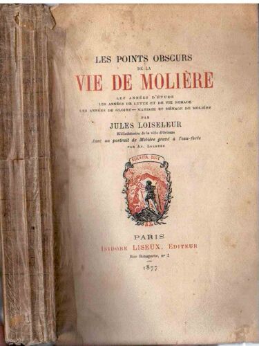 Les Points Obscurs De La Vie De Molière... Avec Un Portrait De Molière Gravé À L'eau-Forte