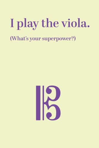 Notebook: I Play Viola. What's Your Superpower? 6" X 9" White Paper Blank Journal With Yellow Cover C Clef / Alto Clef / Tenor Clef For Viola Lessons / Gift / Music Practice / Practise With Manuscript