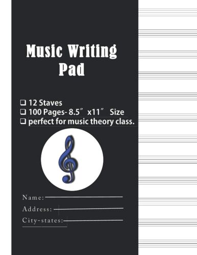 Music Writing Pad: Manuscript Paper Notebook: Blank Sheet Music Manuscript Paper Art Music Writing Pad: A Very Nice12 Staves Blank Sheet Music Journal: 8.5"X 11" Size, 100 Pages, Printed With Clear, H