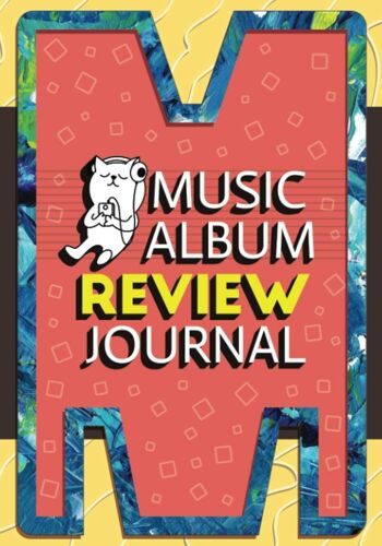 Music Album Review Journal: A Notebook For Music Lovers To Record And Rate Artists, Albums, Year, Songs And Make Notes. Album Log Book, Song Review Notebook, Music Review Journal