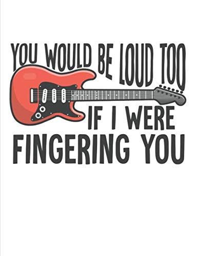 Notenheft: Das Notenbuch Fuer Alle Gitarristen Ueber 100 Blanko Seiten Im A4+ Format Zum Niederschreiben Deiner Besten Songs Und Lieder Motiv: Would Be Loud 7