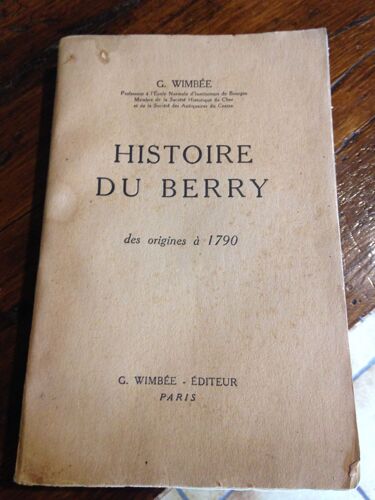 Histoire Du Berry : Des Origines À 1790.