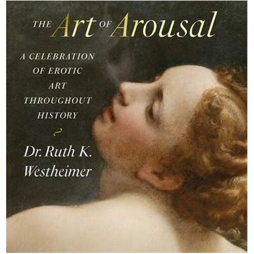 The Art Of Arousal: Revised Edition