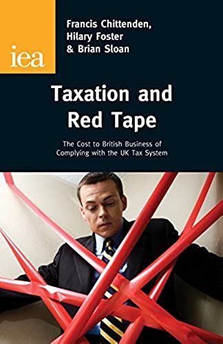 Chittenden, F: Taxation And Red Tape