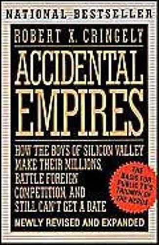 Accidental Empires