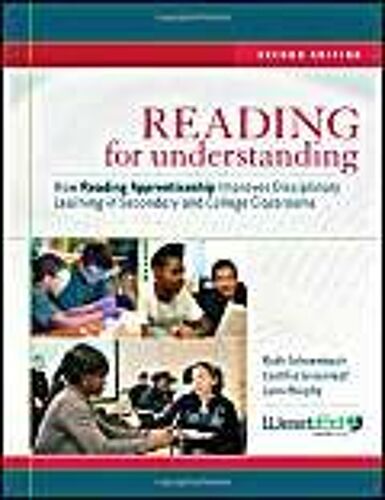 Reading For Understanding: How Reading Apprenticeship Improves Disciplinary Learning In Secondary And College Classrooms