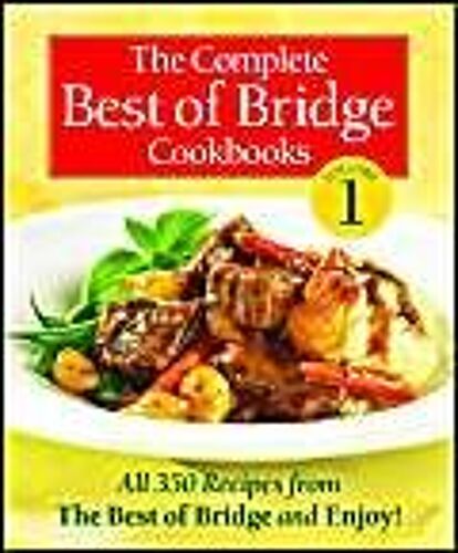 The Complete Best Of Bridge Cookbooks, Volume 1