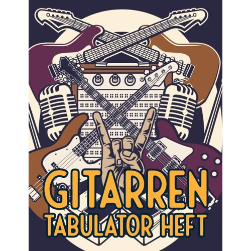Gitarren Tabulator Heft: Leere Tabs Und Akkorde - Musik Schreibheft - Leere Notensysteme - Tabulator Und Akkord Notenblock - Ca. Din A4