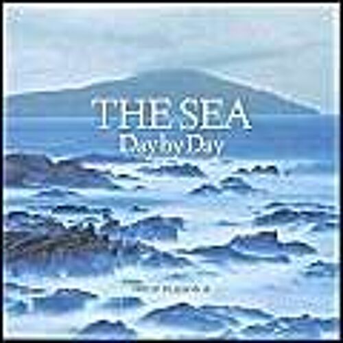 The Sea Day By Day