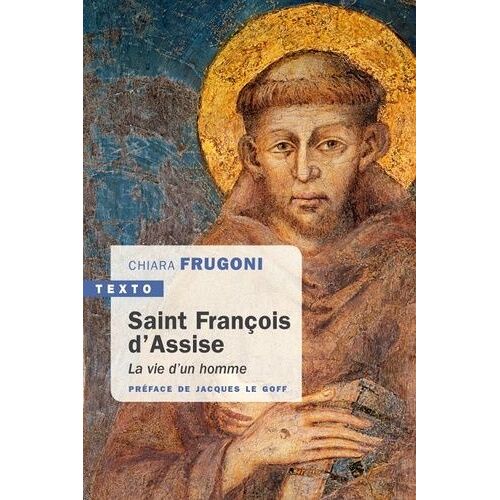 Saint François D'assise - La Vie D'un Homme