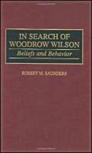 In Search Of Woodrow Wilson